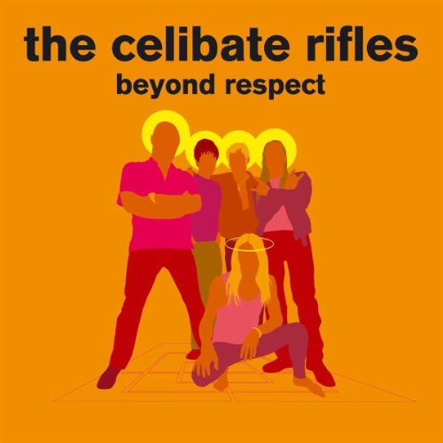 Celibate Rifles – Beyond Respect